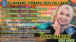 DJ MINANG TERBARU 2024 FULL BASS  VIRAL TIKTOK SATINGGI TINGGI MALINTANG MARINDU RINDU SURANG