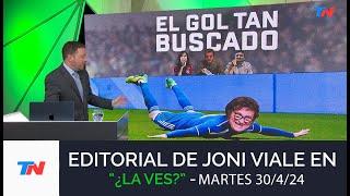 Editorial de Joni Viale El Gol Tan Buscado I ¿La Ves? Martes 30424