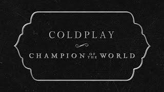 Coldplay - Champion Of The World Official Lyric Video