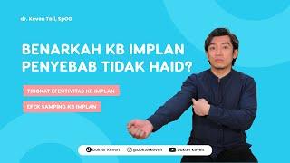 Benarkah KB Implan Penyebab Tidak Haid?