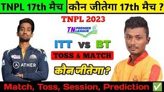 Idream Tiruppur Tamizhans vs Ba11sy Tricky TNPL 2023 10th Match Prediction ITT vs BT Dream11