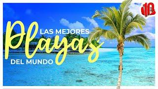 Mejores TOP 10  Las MEJORES PLAYAS del Mundo  ¡NO LO CREERAS