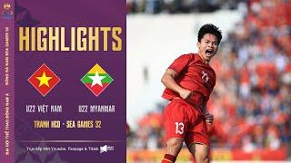 HIGHLIGHTS  U22 Việt Nam - U22 Myanmar  Chiến thắng tưng bừng Việt Nam gửi lời chào SEA Games 32