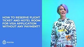 How to reserve Flight Ticket and Hotel Room for visa application without payment?