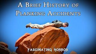 A Brief History of Planking Accidents  A Short Documentary  Fascinating Horror