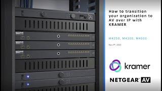 How to Transition Your Organization to AV over IP with Kramer