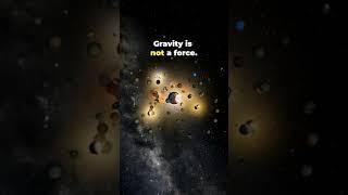 Gravity is not a force. #shorts #gravity #space #physics #einstein