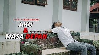 Aku dan Masa Depan  Short Movie