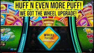 HUFF N EVEN MORE PUFF SLOT WE GOT THE WHEEL UPGRADE