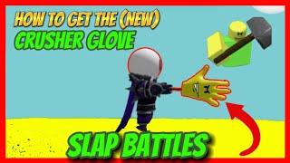 HOW TO GET THE NEW CRUSHER GLOVE IN SLAP BATTLES SECRET UPDATE 0 ROBUX NEEDED
