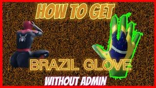 HOW TO GET BRAZIL GLOVE WITHOUT ADMIN IN SLAP BATTLES 0 ROBUX EASY TO DO