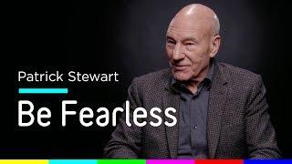 Sir Patrick Stewart on fearlessness in acting