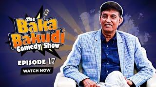 The Baka Bakudi Show Comedy Show  Ep 17  Anurag Prapanna  Ojas Rawal  Shrenu Parikh