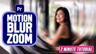 How to Zoom in with Motion Blur in 2 minutes  Premiere Pro