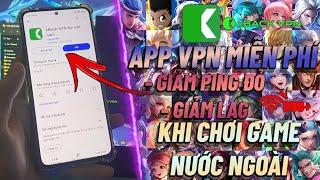 Hướng Dẫn Giảm Giật LAG - Ping CAO khi chơi GAME Ở Sever Nước Ngoài Qua App xBack -VPN - Fuzy TV