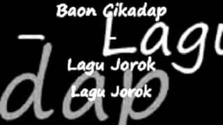 Lagu Jorok - agus Baon Cikadap.3gp