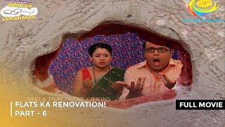 Flats Ka Renovation  FULL MOVIE  PART 6 I Taarak Mehta Ka Ooltah Chashmah Ep 1785 to 1788