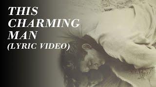 The Smiths - This Charming Man Official Lyric Video