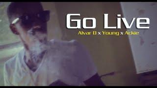 Alvar B - Go Live ft. Young & Ackie