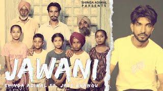 Jawani official audio Shinda Adiwal Ft. Jass Bhangu  New Punjabi Songs