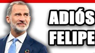 FELIPE VI ADIÓS .Cumpla con mandato Constitucional ó ABDICA . Lucha contra REPUBLICA BANANERA 