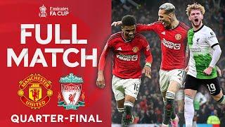 FULL MATCH  Manchester United v Liverpool  Quarter-final  Emirates FA Cup 2023-24