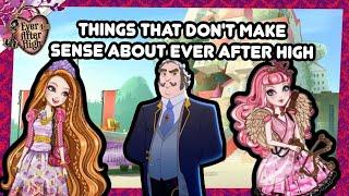 Things That Dont Make Sense About Ever After High