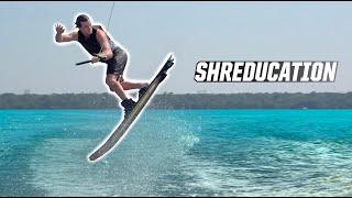 SHREDUCATION - WAKEBOARD - WATERSKI - WAKESURF - FOIL