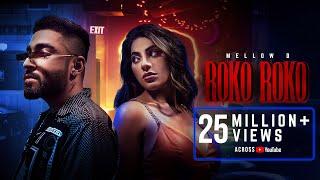 Roko Roko Official Video Mellow D  Nikki Tamboli  DJ Ruchir  Latest Hindi Song  Big Bang Music