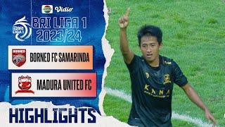 Borneo FC Samarinda VS Madura United FC - Highlights  BRI Liga 1 202324