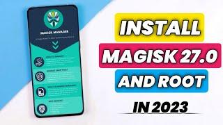 Magisk 27.0 Install Any Android Phone  How To Root Any Android Phone  Root Phone