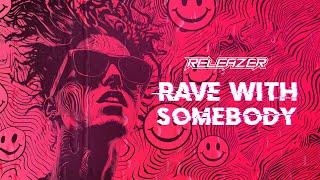 Releazer - Rave With Somebody Official Hardstyle Video