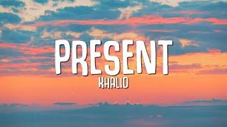 Khalid - Present Lyrics