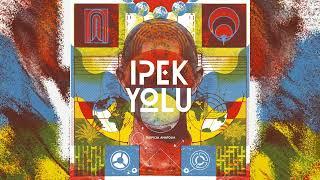 Ipek Yolu - Tropical Anatolia Full Album 2021