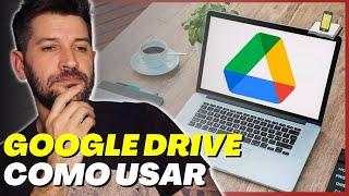 COMO USAR O GOOGLE DRIVE Tutorial completo ATUALIZADO 2021