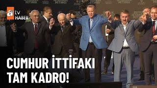 Cumhur ittifakı tam kadro - atv Ana Haber 7 Mayıs 2023