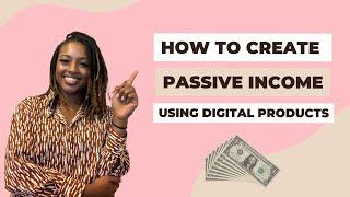 Selling Digital Products on Etsy to Make Passive Income