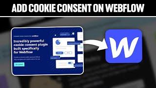 How To Add Cookie Consent On Webflow 2024 Full Tutorial