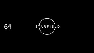 Starfield ReVisit - Part 64 Starting Final Glimpses and Entangled