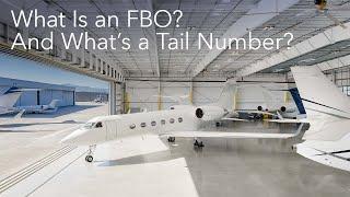 Flying Privately What Is an FBO? And Whats a Tail Number? – BJT Explainer