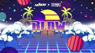 NERUS & DJ KAKA - Blow Original Mix