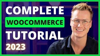 Complete WooCommerce Tutorial For Beginners  eCommerce Tutorial