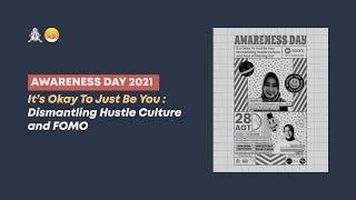 It’s Okay To Just Be You  Dismantling Hustle Culture and FOMO  AWARENESS DAY 2021