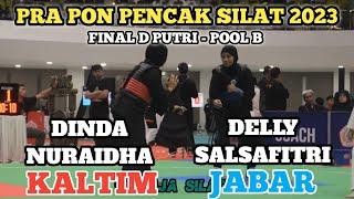 FINAL D PUTRI PRA PON PENCAK SILAT 2023 - DINDA NURAIDHA KALTIM VS DELLY SALSAFITRI JABAR POOLB