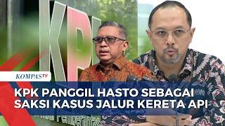 KPK Kembali Panggil Hasto Kristiyanto Kali Ini Sebagai Saksi Kasus Korupsi Jalur Kereta Api