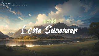 slchld - Lone Summer  Slowed + Reverb