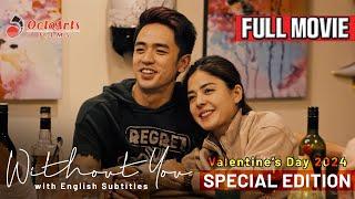 WITHOUT YOU 2024 Version  Full Movie  David Licauco Shaira Diaz