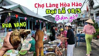 Lạ quá Chợ Làng Hòa Hảo ngày Đại Lễ 18 tháng 5 - Bán rau nhiều hơn bán thịt cá