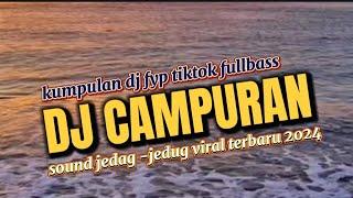 DJ CAMPURAN TIKTOK VIRAL 2023 FULL BASS PALING KANE