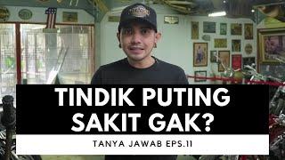 TINDIK PUTING SAKIT GAK? - - Tanya Jawab Eps.11